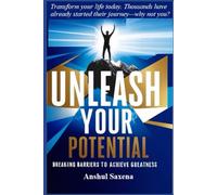 Unleash Your Potential: Breaking Barriers to Achieve Greatness