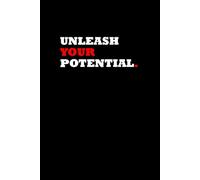 Unleash Your Potential.: Positive Affirmation, Motivational and Inspirational Notebook