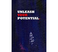 Unleash Your Potential.: Positive Affirmation, Motivational and Inspirational Notebook