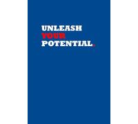 Unleash Your Potential.: Positive Affirmation, Motivational and Inspirational Notebook