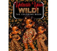 Unleash Your Wild - The Coloring Book