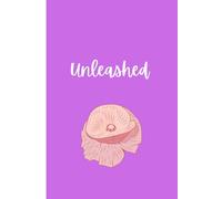 Unleashed: Embracing Desire, Confidence, and Self-Love