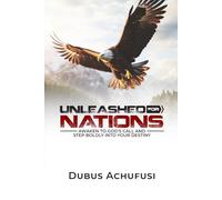 Unleashed For Nations: Awaken to God's call and step boldly into your destiny