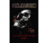UNLEASHED: Love, Lust, and the Monster Within