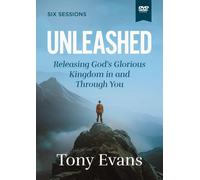 Unleashed Video Study: Releasing God's Glorious Kingdom in and Through You (DVD)