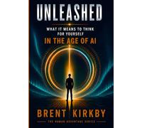 Unleashed: What it means to think in the age of AI