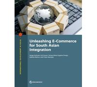 Unleashing E-Commerce for South Asian Integration (Tascabile)