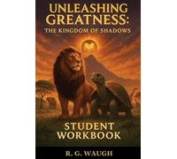 Unleashing Greatness: The Kingdom of Shadows - Student Workbook