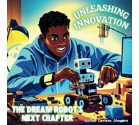 Unleashing Innovation: The Dream Robot's Next Chapter