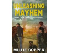 Unleashing Mayhem: Dakota Destruction Book 6 | America's New Apocalypse
