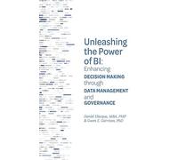 Unleashing the Power of BI: Enhancing Decision Making through Data Management and Governance