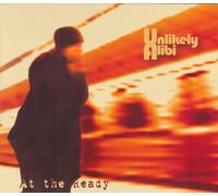 Unlikely Alibi - At The Ready