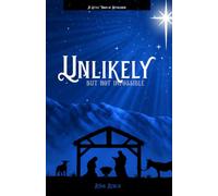 UNLIKELY. But Not Impossible.: The Story Behind "O Little Town of Bethlehem"