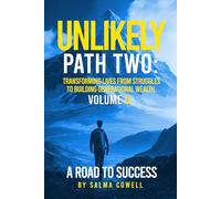 Unlikely Path Two: Transforming Lives from Struggles to Building Generational Wealth