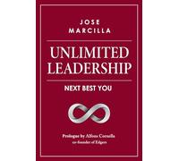 UNLIMITED LEADERSHIP: A NEW LEADERSHIP MODEL TO LEAD HIGH PERFORMING TEAMS