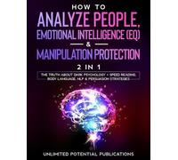 Unlimited Poten How To Analyze People, Emotional Intelligence (EQ) & (Tascabile)