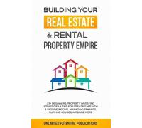 Unlimited Potential Publ Building Your Real Estate & Rental Propert (Tascabile)