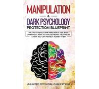 Unlimited Potential Public Manipulation & Dark Psychology Blu (Copertina rigida)