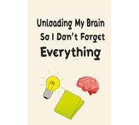 Unloading My Brain So I Don’t Forget Everything: The Official Dumping Ground for Mom Thoughts- HARDCOVER
