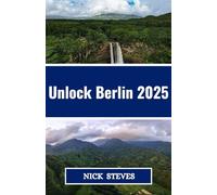 Unlock Berlin 2025: A Modern Guide to Culture, History, Food & Travel Essentials