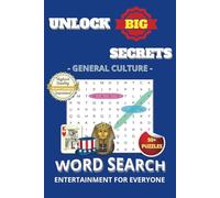 Unlock Big Secrets Word Search Puzzle Book: With Easy to Read Print about General Culture, History and More | 6x9 Inches, 110 Pages | 50+ Puzzles.. Perfect Gift for Everyone