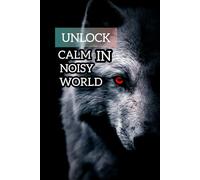 Unlock calm in noisy world practical tools to reduce mental overload stay concentrated and protect your peace