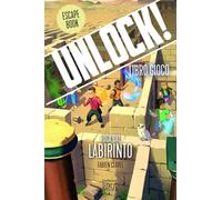 Unlock! Fuga dal labirinto. Nuova ediz.