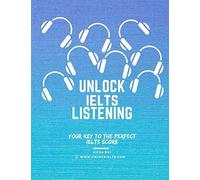 Unlock IELTS Listening: Your Key to the Perfect IELTS score