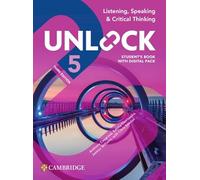 Unlock Level 5 Listening, Speaking and Critical Thinking Student's Book with Digital Pack