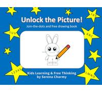 Unlock the Picture!: Join-the-dots and free drawing book