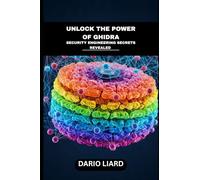 Unlock The Power Of Ghidra: Security Engineering Secrets Revealed
