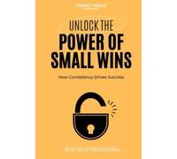 Unlock: The Power of Small Wins