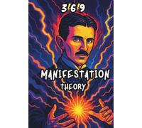 Unlock the Power of the Universe with the Tesla 369 Manifestation Journal!: Law of Attraction Guidance