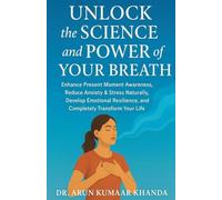 Unlock the Science and Power of Your Breath: 4