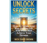 UNLOCK THE SECRETS: A Guide to Emotional Healing, Authentic Communication, Building Trust in Relationships, and Overcoming Fear of Judgment