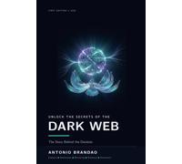 UNLOCK THE SECRETS OF THE DARK WEB: The Story Behind the Decision - Executives Decisions