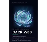 Unlock the Secrets of the DARK WEB: Threat Intelligence and Hands-On Labs: 2
