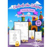 Unlock the Shapes Activity Book: Robot Edition: Color, Trace and Learn Shapes with Fun Preschool Activities for Kids Ages 4-6