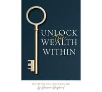 Unlock the Wealth Within