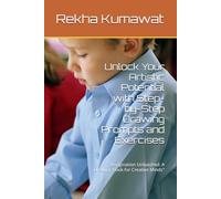 Unlock Your Artistic Potential with Step-by-Step Drawing Prompts and Exercises: Imagination Unleashed: A Drawing Book for Creative Minds"