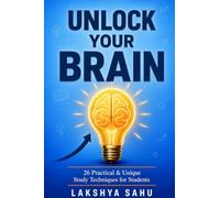 Unlock Your Brain: 26 Practical & Unique Study Techniques for Students