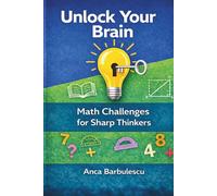 Unlock Your Brain: Math Challenges for Sharp Thinkers