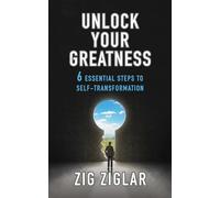 Unlock Your Greatness: 6 Essential Steps to Self-Transformation