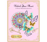 Unlock Your Heart: 48 Intricate Flower Mandalas for Mindfulness and Inner Peace