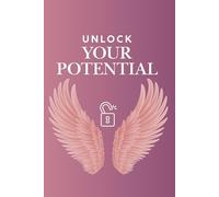 UNLOCK YOUR POTENTIAL: The notebook to express your greatest ideas and thoughts