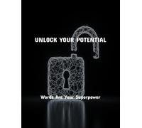Unlock Your Potential: Words Are Your Superpower