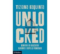 Unlocked. Genitori ed educatori durante e dopo la pandemia