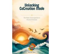 Unlocking CoCreation Mode: The Power of Introspection in Personal Evolution: 1