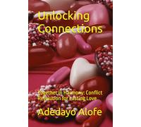 unlocking connections: Together in Harmony: Conflict Resolution for Lasting Love