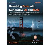 Unlocking Data with Generative AI and RAG: Learn the fundamentals and build Agents with RAG-powered memory, GraphRAG, and intelligent recall